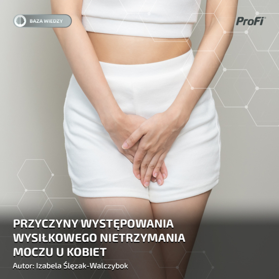 PRZYCZYNY WYSTĘPOWANIA WYSIŁKOWEGO NIETRZYMANIA MOCZU